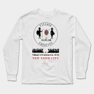 Village of Harlem Vanguard Long Sleeve T-Shirt